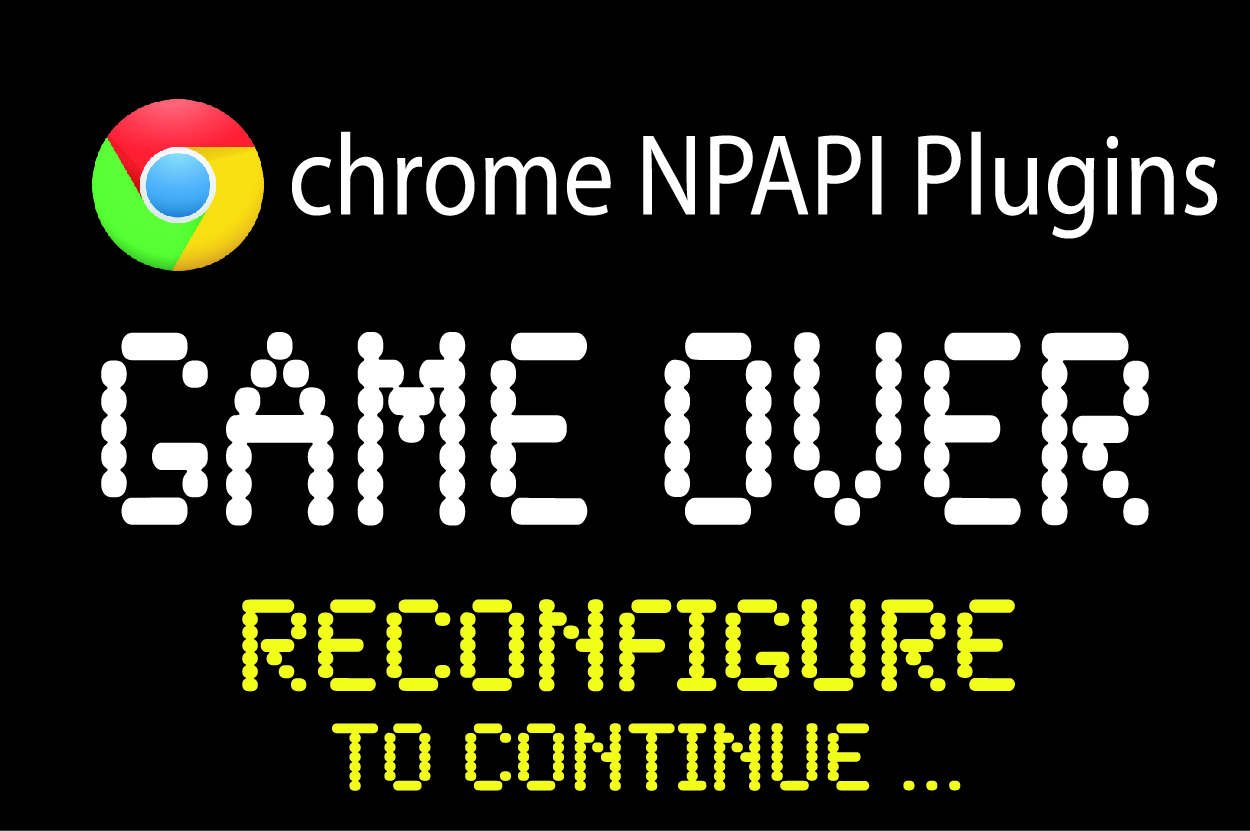 Chrome annuncia di nuovo l'abbandono della compatibilità con NPAPI: è davvero finita ?